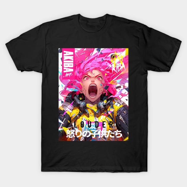 AKIBA DRIP - Children of Wrath - SCREAM LOUDER | VIBRANT HYPER POP ENRAGED ANIME GIRL T-Shirt by Akiba Drip